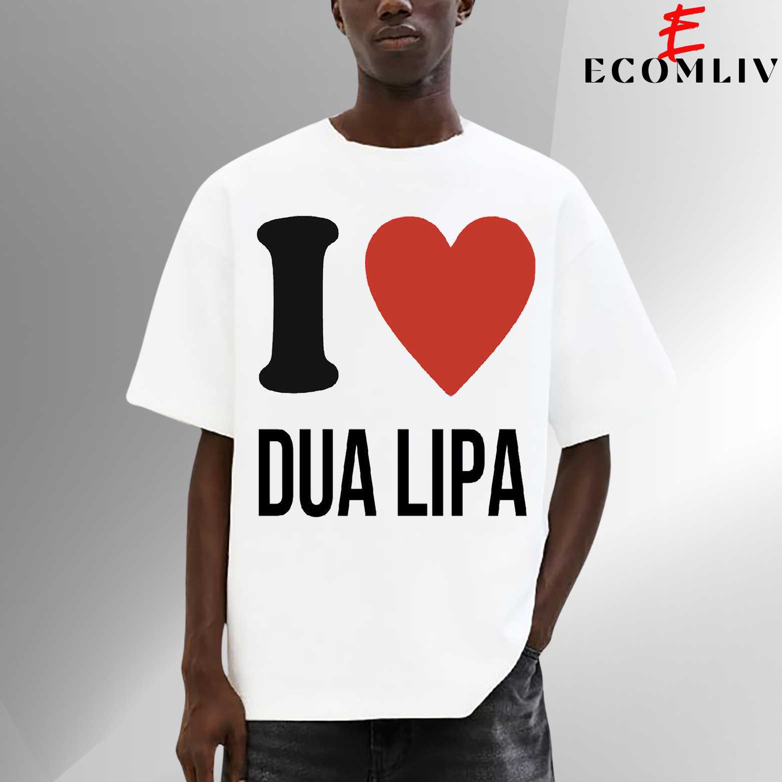 I Love Dua Lipa T Shirt, Unisex Tee